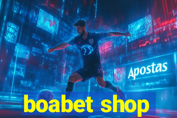 boabet shop